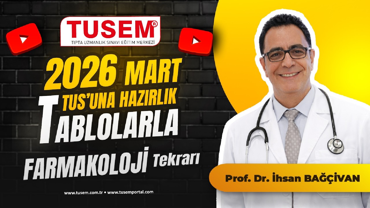 2026 Mart TUS’a Hazırlık | Tablolarla Farmakoloji Tekrarı