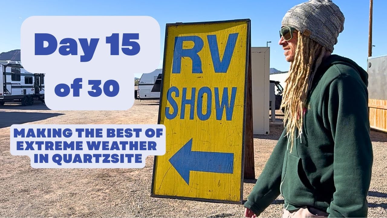 Day 15 | 30 Day Van Life Vlog | Quartzsite RV Show and Crazy High Winds
