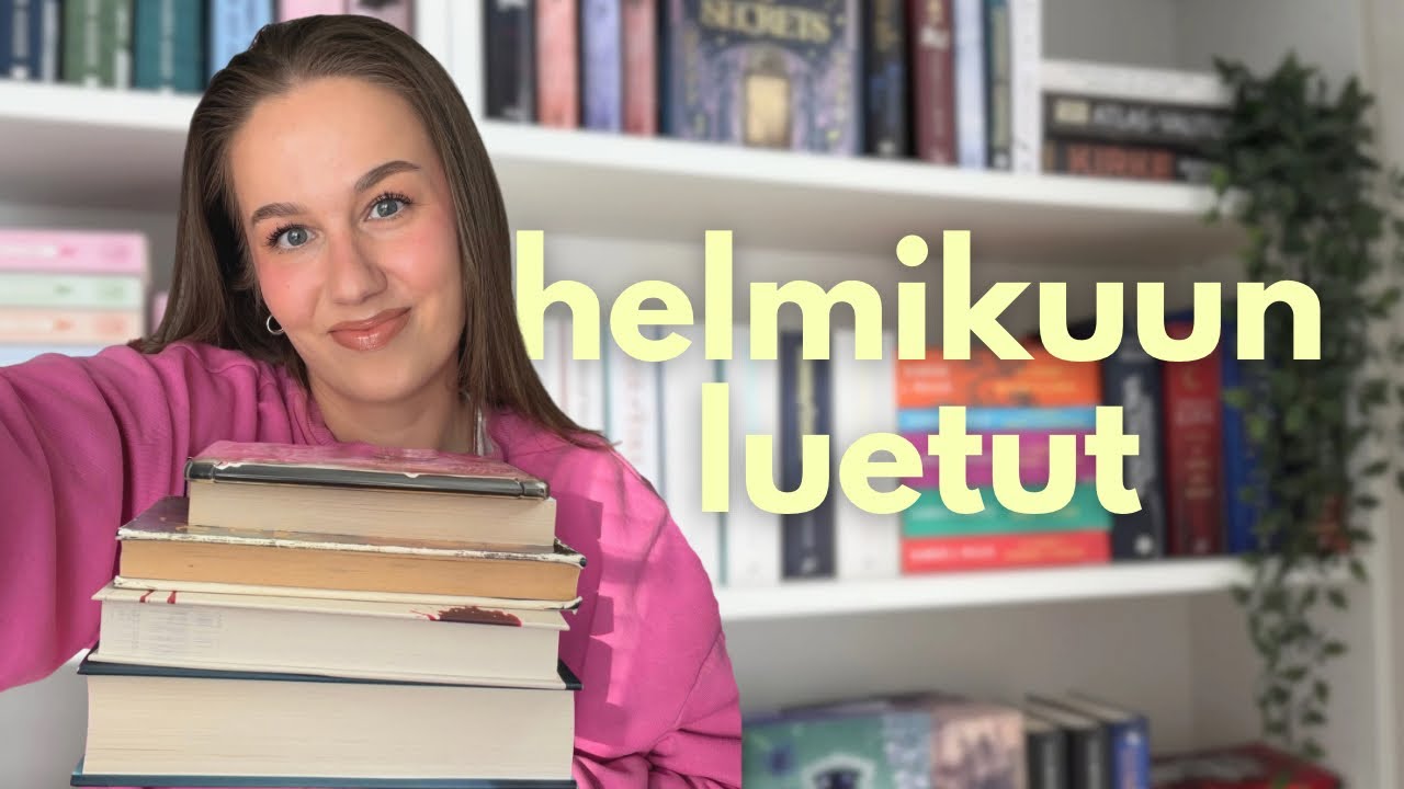 Helmikuun luetut ja maaliskuun suunnitelmat 📚🌼