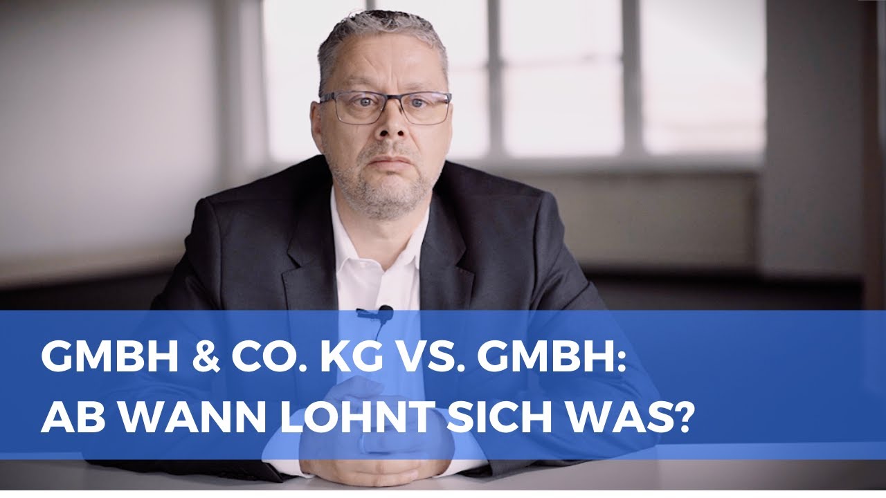 GmbH & Co KG vs. GmbH - Ab wann lohnt sich was? - Exkurs OHG