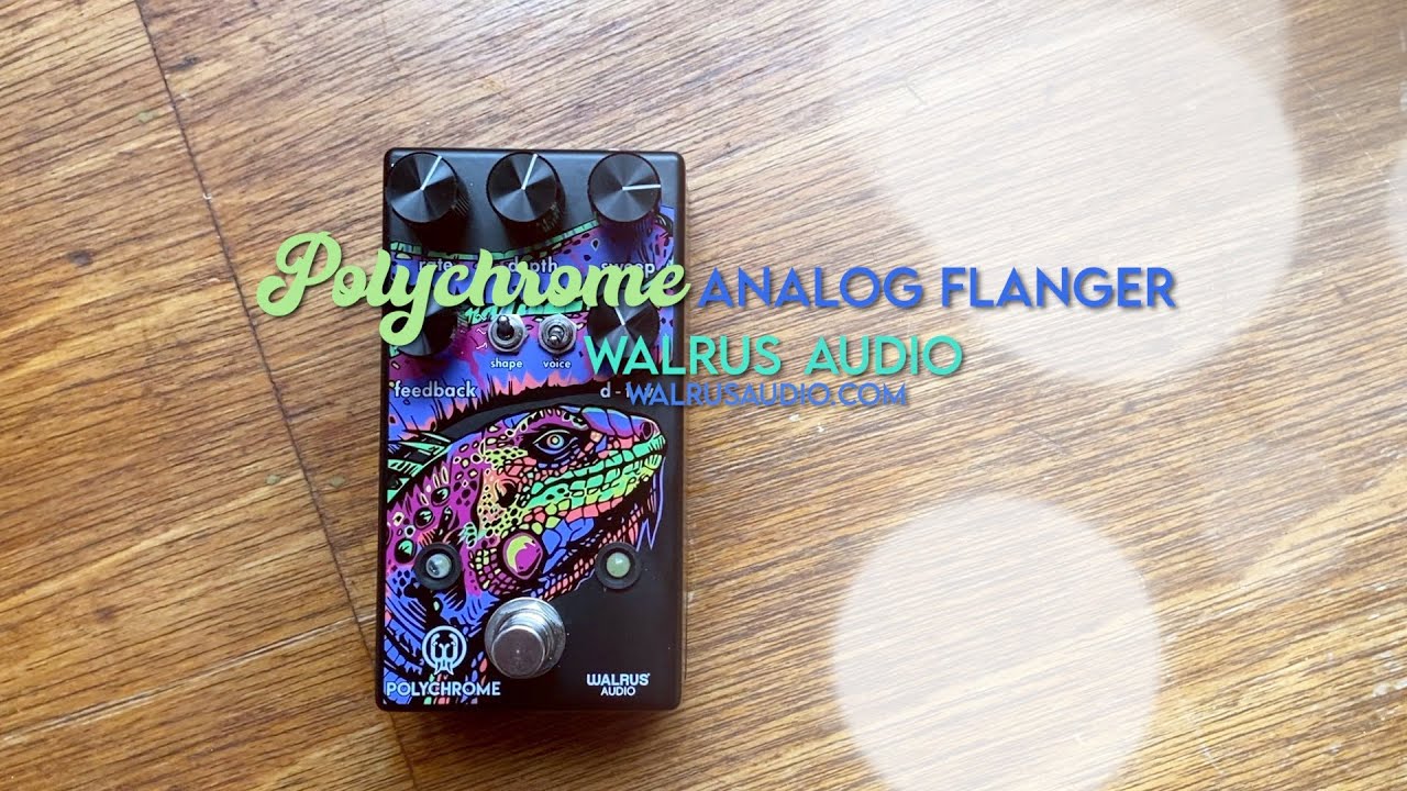 Walrus Audio: Polychrome Analog Flanger
