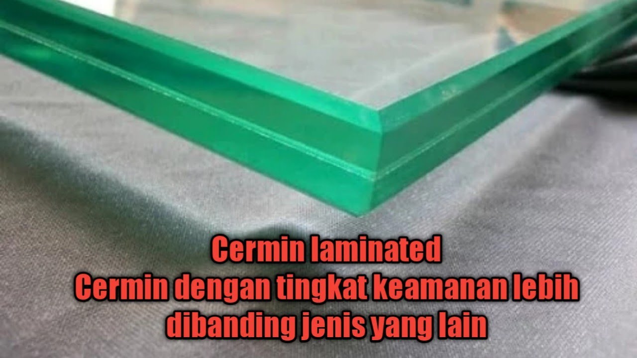 proses produksi kaca laminated|| kaca bening dan oneway hijau 10 mm