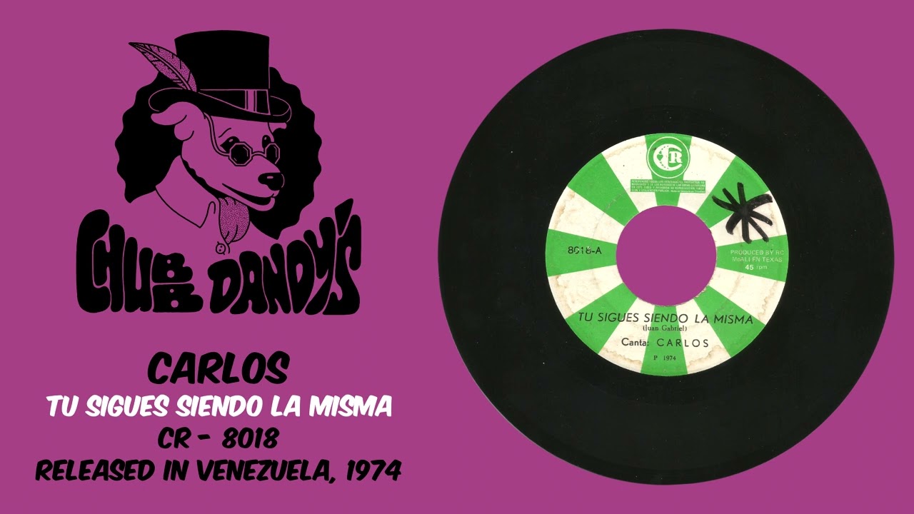 Carlos - Tu Sigues Siendo La Misma/Oye (Full Single | Venezuelan Psych)