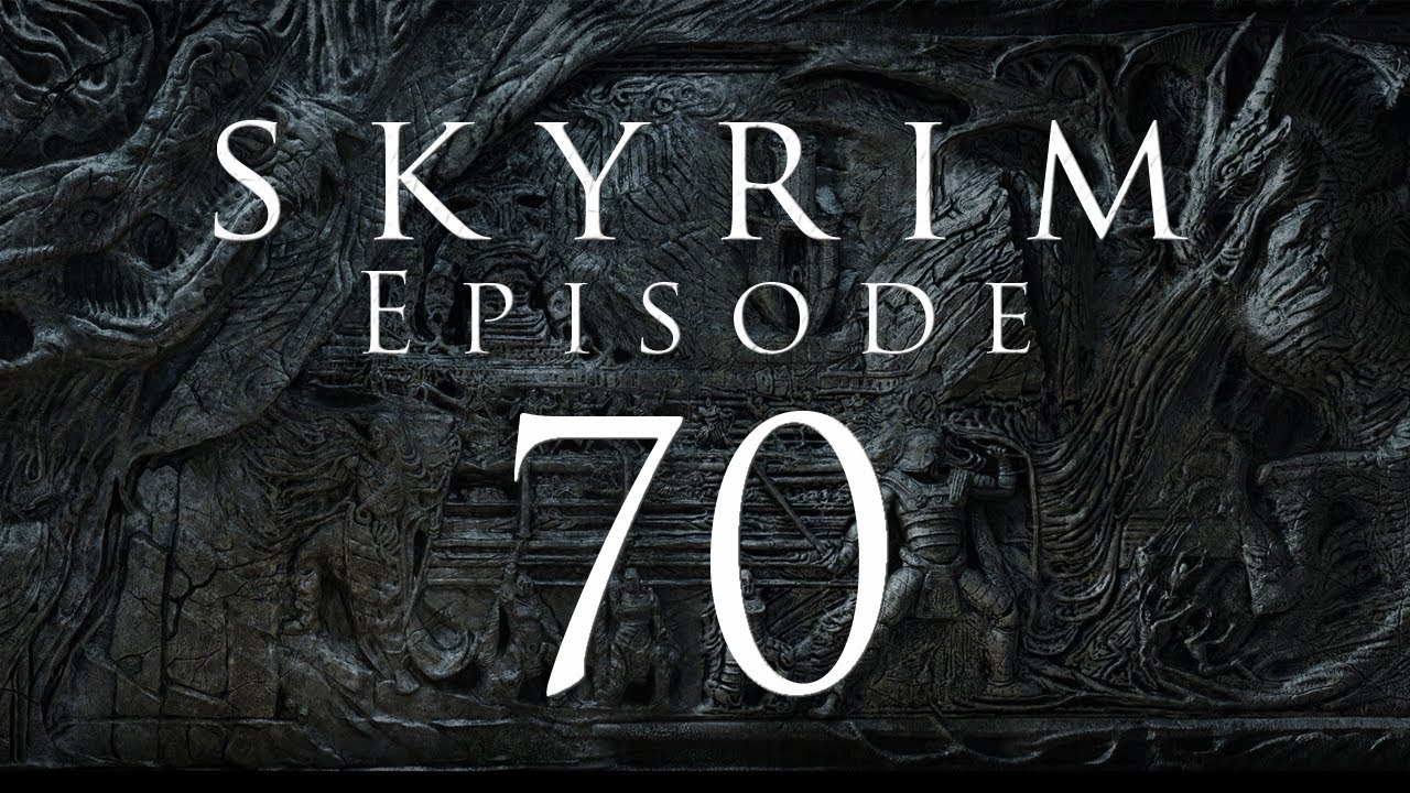 Let's Play Skyrim - EP70 - Skuldafn