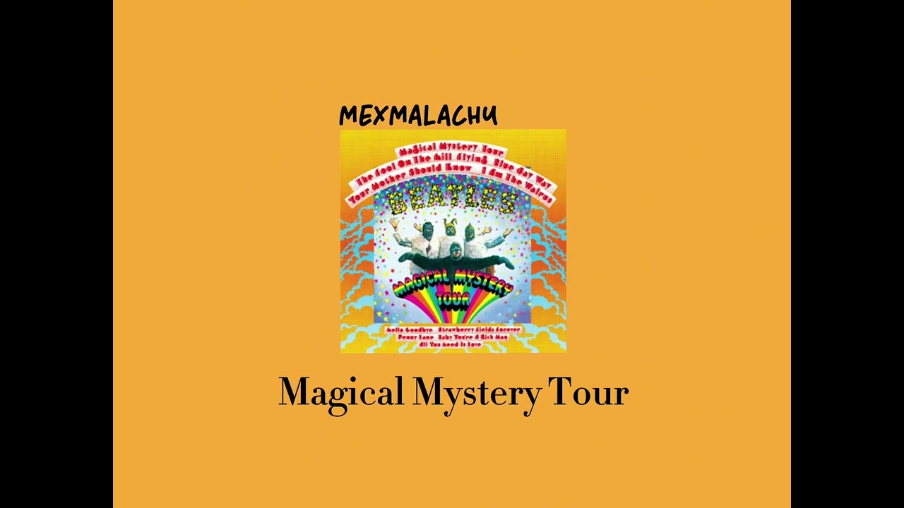 The Beatles ~ Magical Mystery Tour ~ Slowed