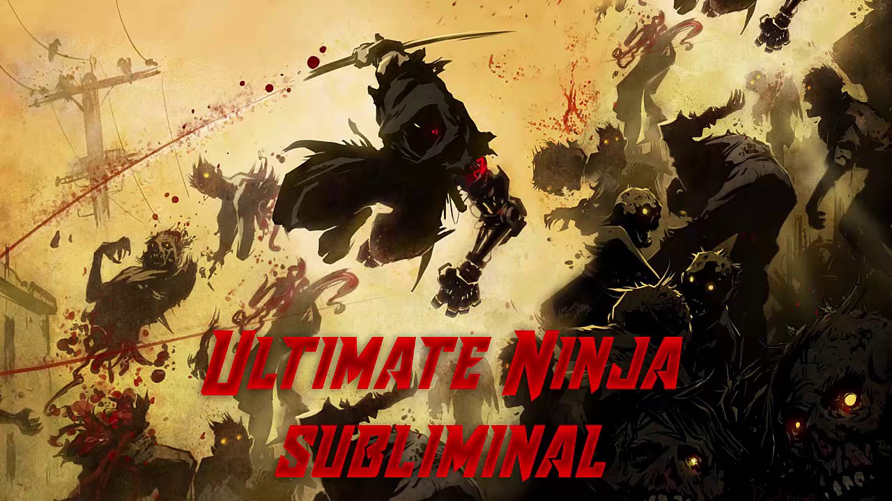 Ultimate Ninja Subliminal//Frequency//Subliminal
