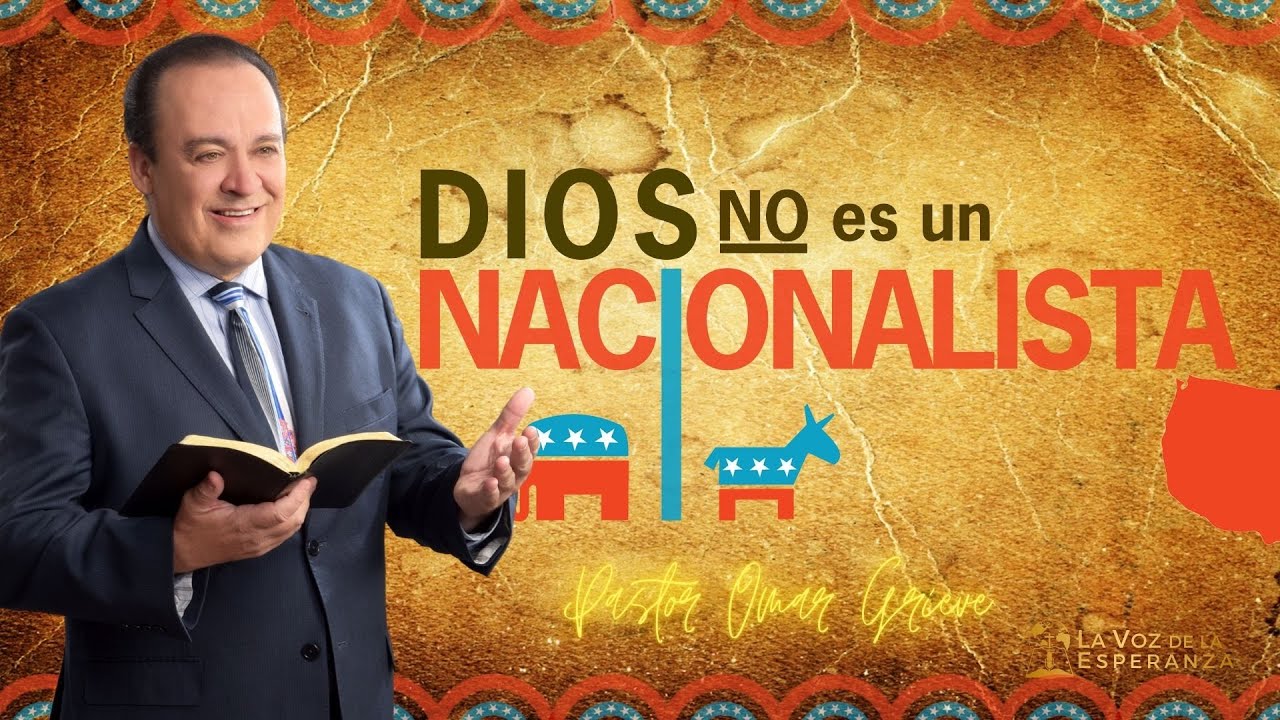 Sermon: Dios No Es Un Nacionalista | Descubra la Biblia | La Voz de la Esperanza