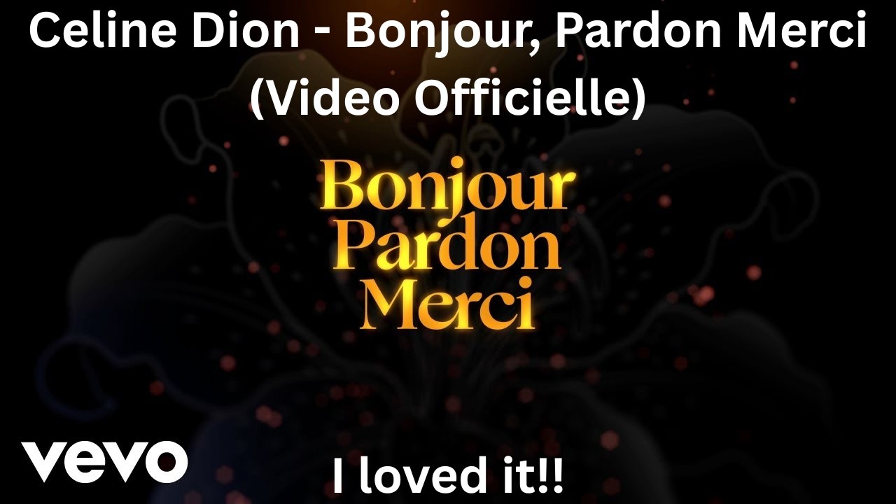 First Time Reaction To Celine Dion - Bonjour, Pardon, Merci (Video Officielle).