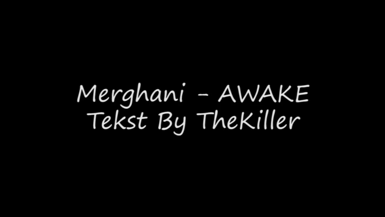 Merghani-awake(tekst)
