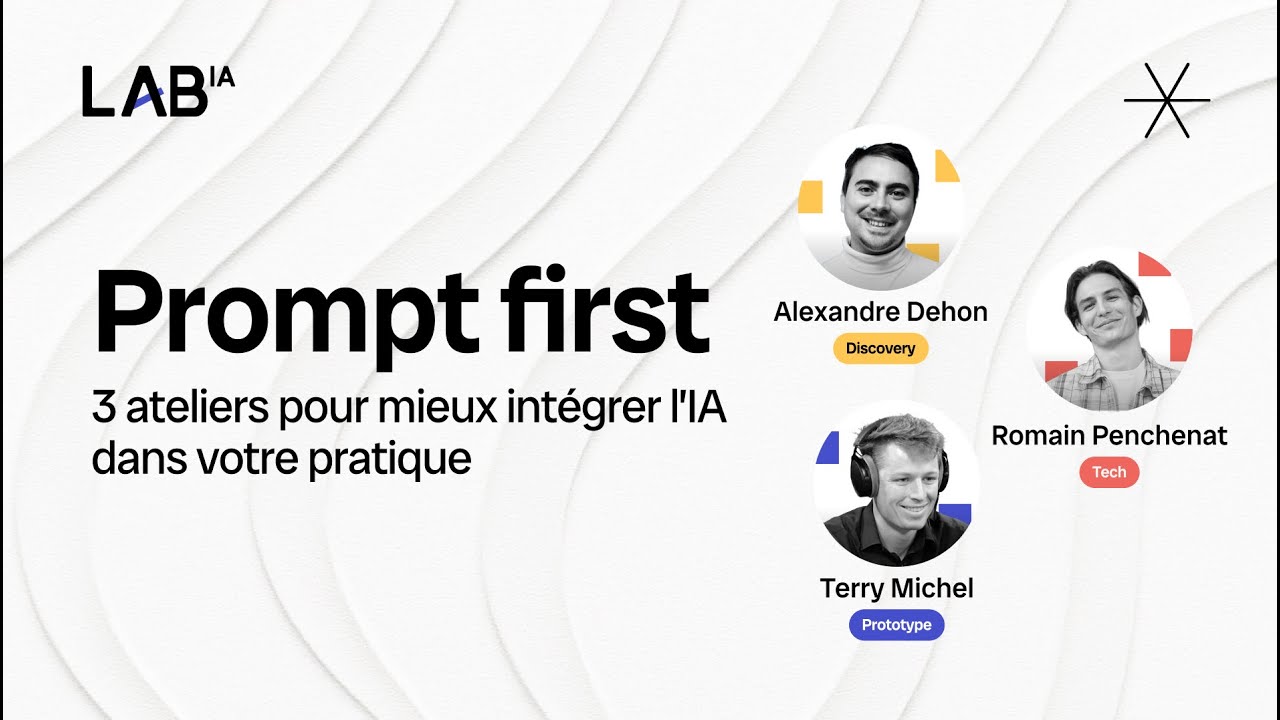 Prompt First : 3 ateliers pour mieux intégrer l'IA - LAB IA #01