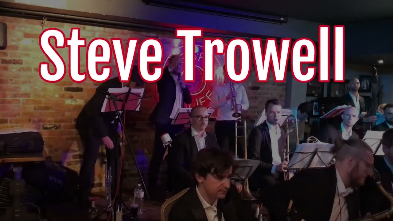 Steve Trowell with the London City Big Band