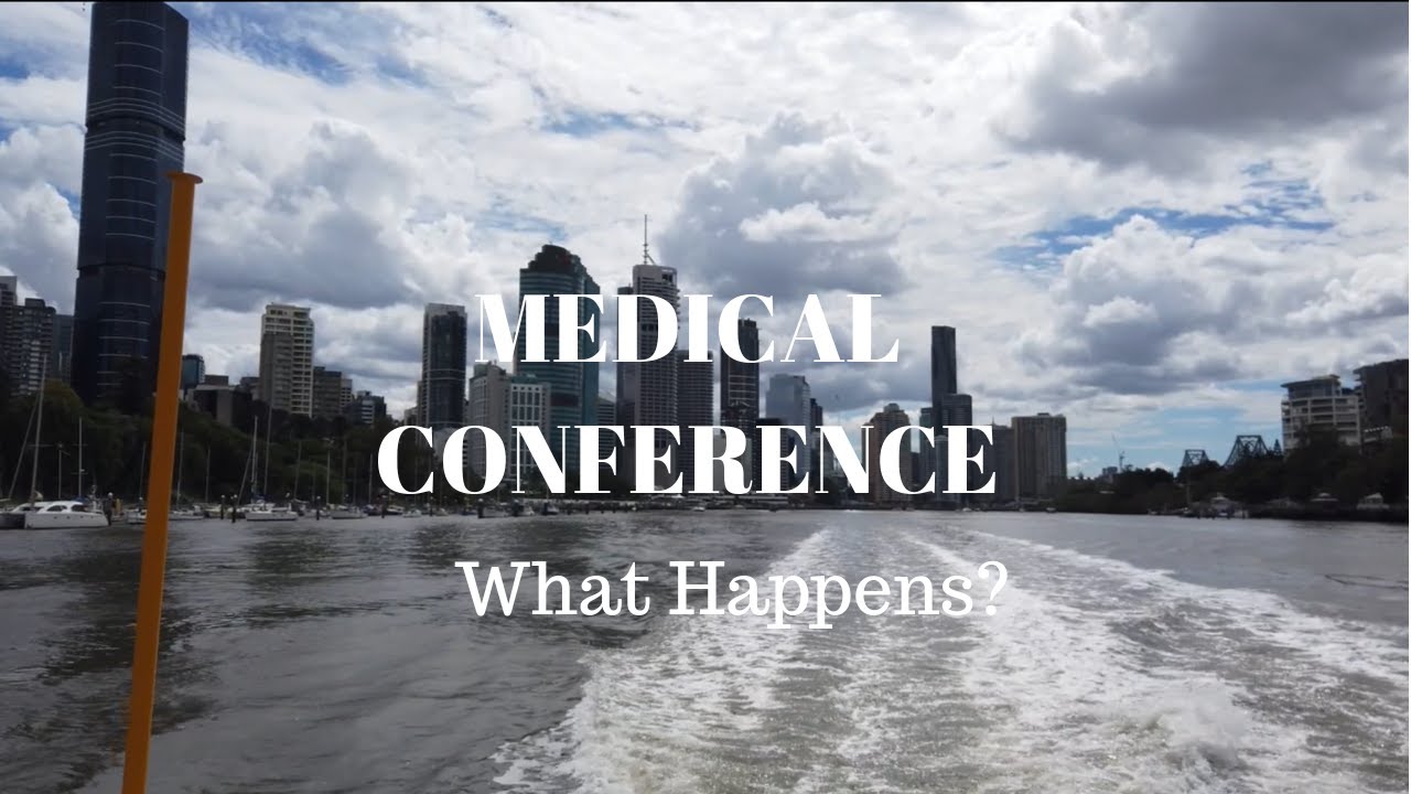 Medical Conference - What happens?