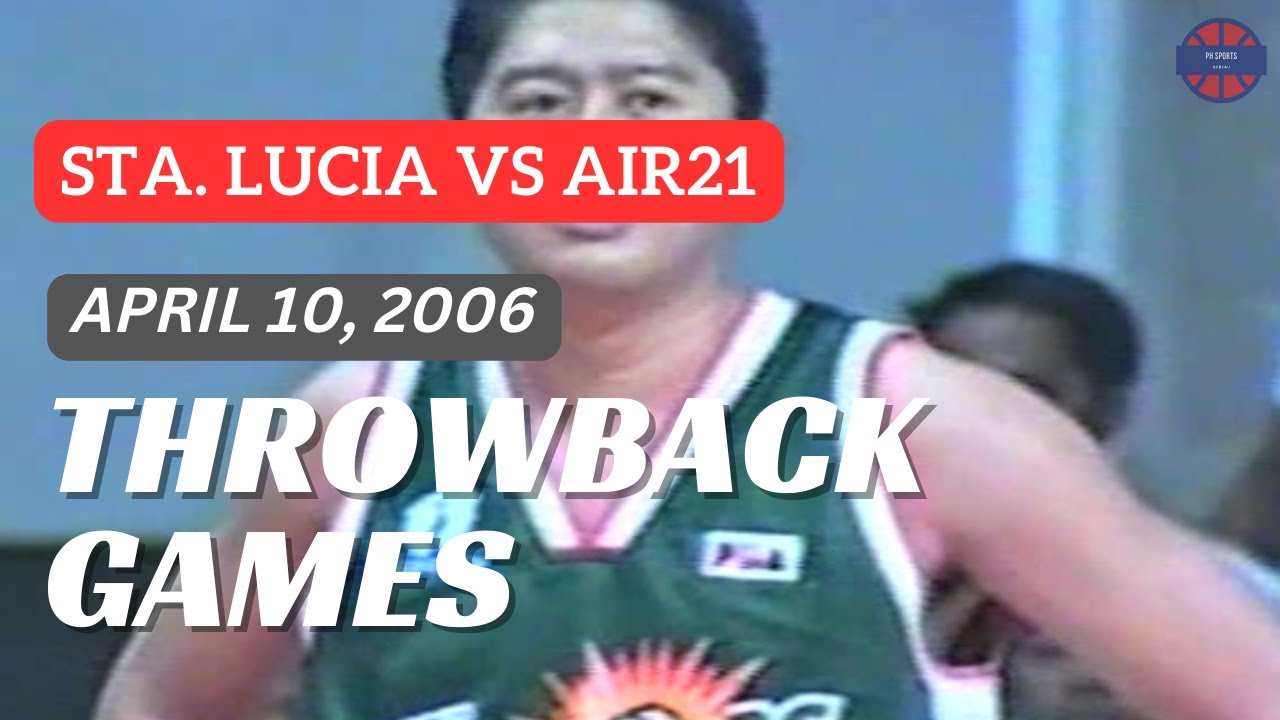 STA. LUCIA REALTORS vs AIR21 EXPRESS | April, 10, 2006 | PBA THROWBACK GAMES