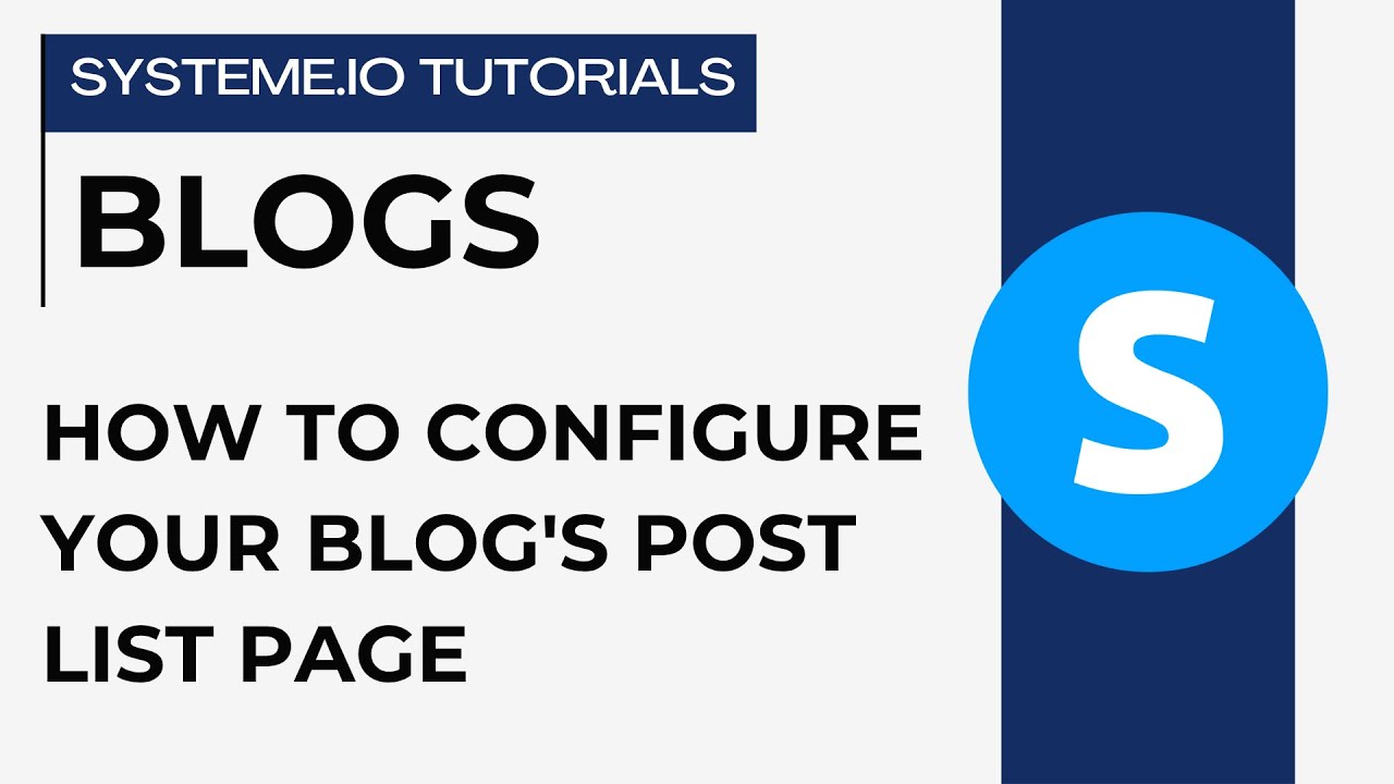 How to configure your blog's post list page | Systeme.io tutorials