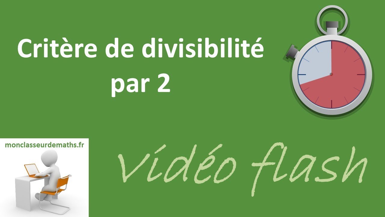 Crit&egrave;re de divisibilit&eacute; par 2