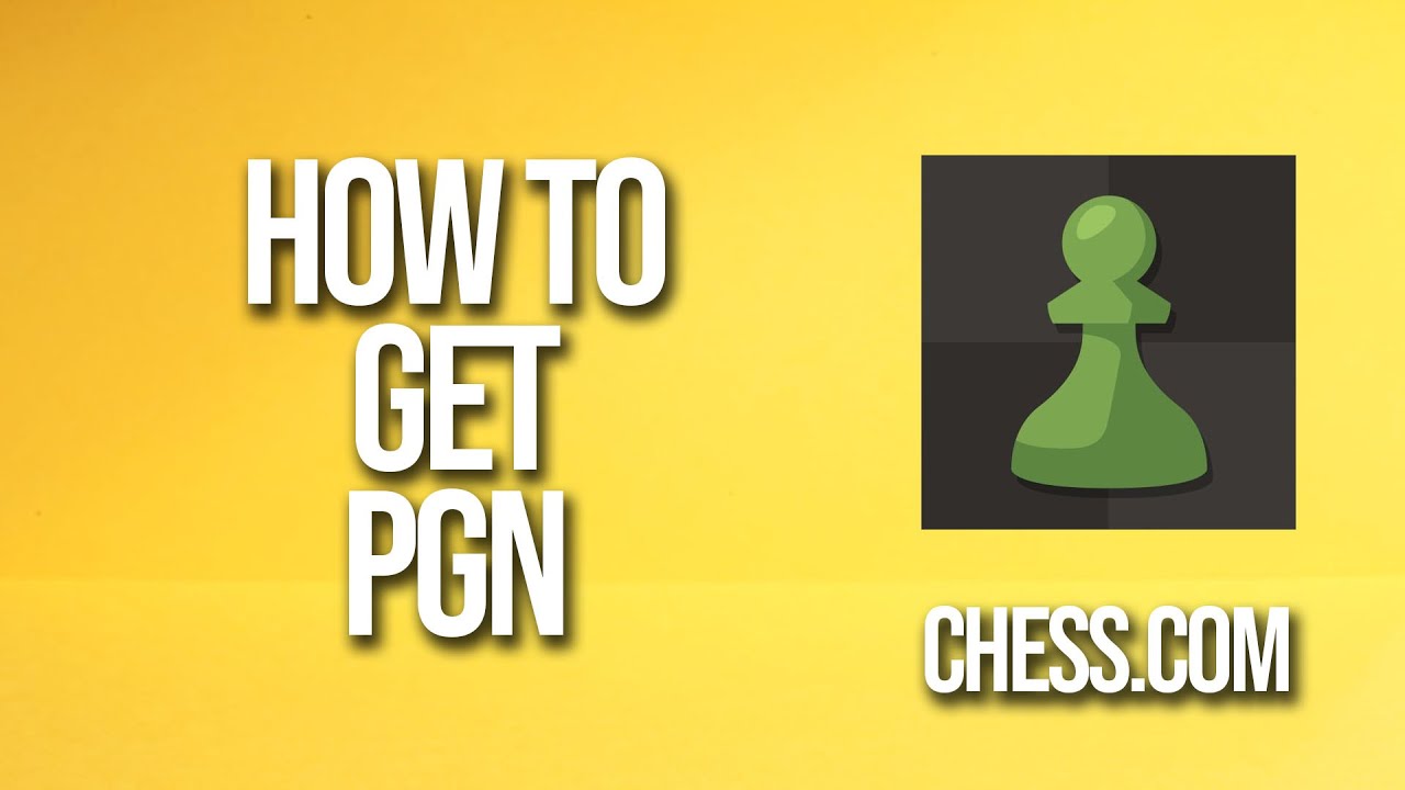 How To Get Pgn Chess.com Tutorial