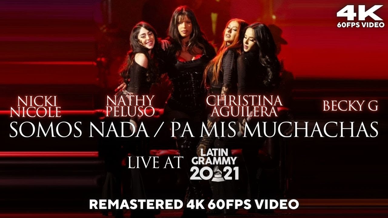 [4K 60FPS] Christina Aguilera - Somos Nada / Pa Mis Muchachas (Live at Latin Grammy 2021)