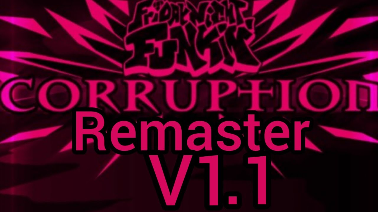 Fnf Corruption RemasterV1 1 +download