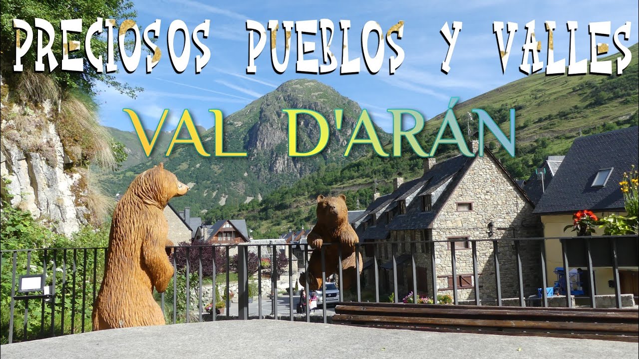 ❤️🏔️VAL D'ARÁN⛰️💚 PUEBLOS Y VALLES CON MUCHO ENCANTO🥰