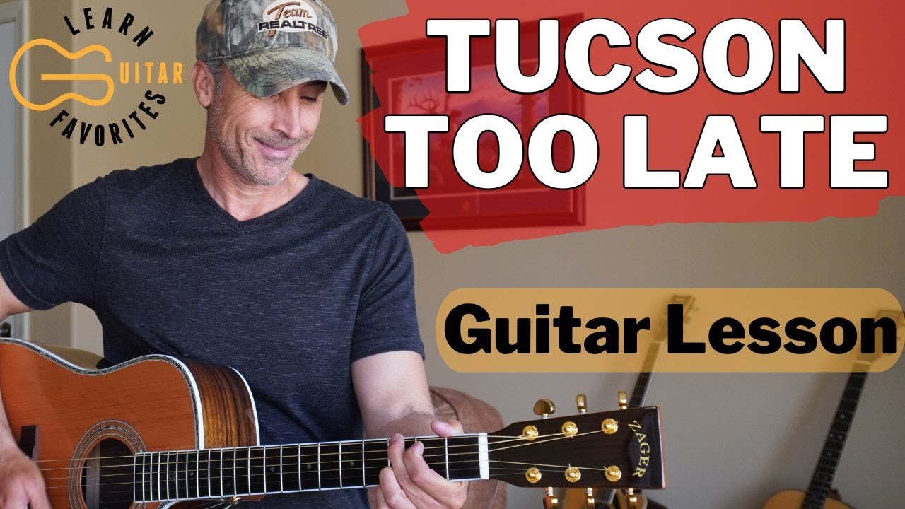 Tucson Too Late Guitar Lesson - Jordan Davis