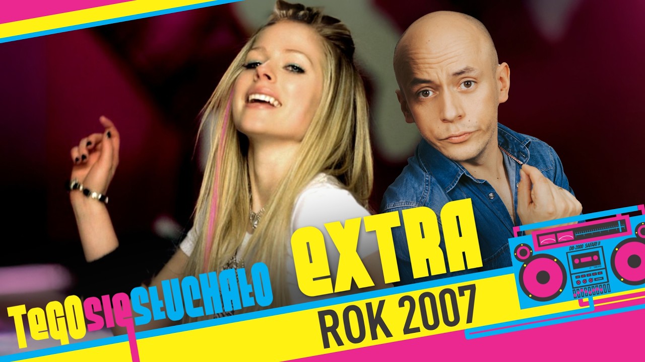 Tego się słuchało EXTRA: Rok 2007