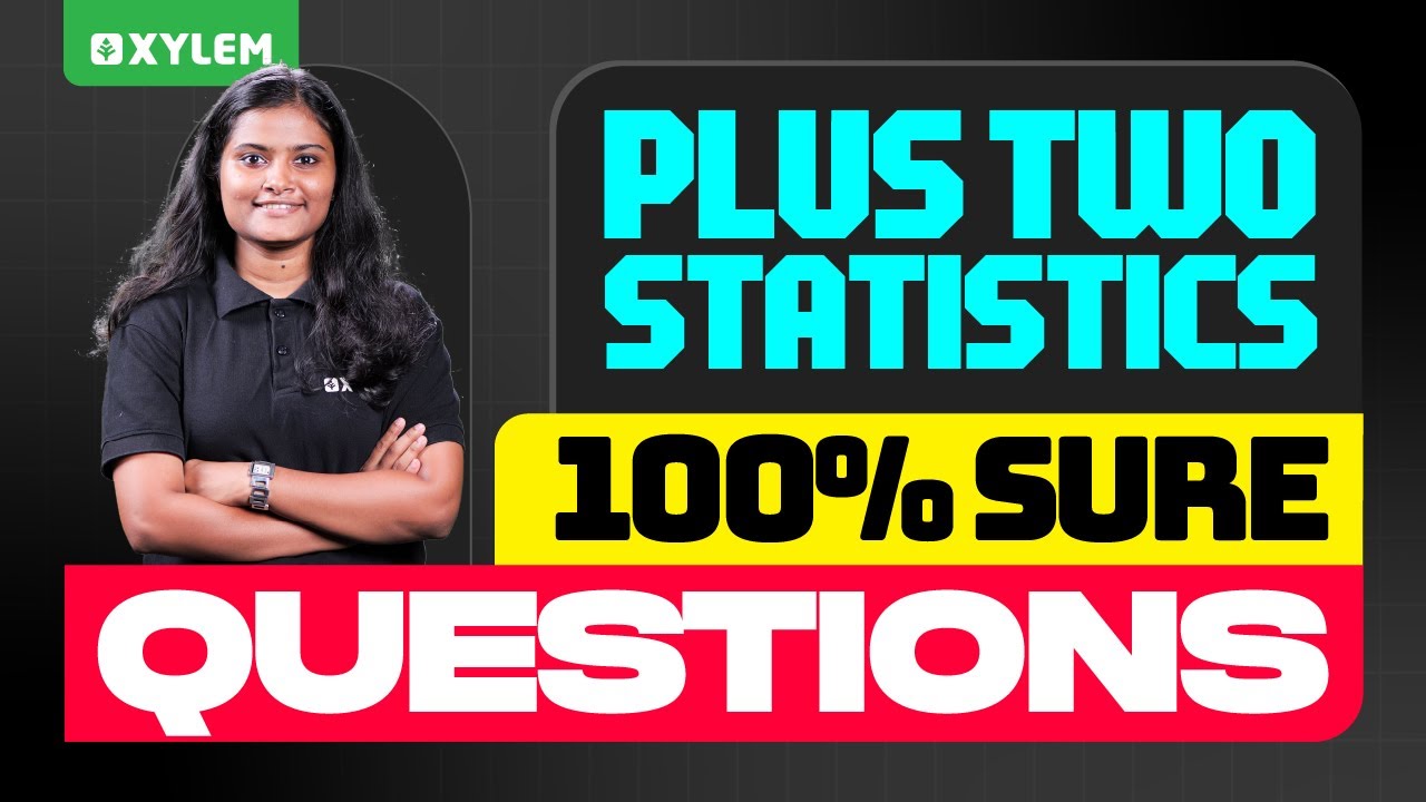 Plus Two Statistics 100% Sure Question | Xylem Plus Two Commerce