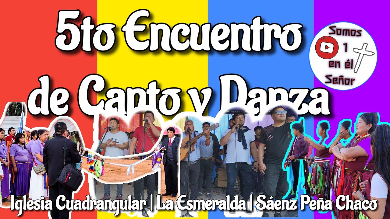 5to Encuentro de Canto y Danza en la Iglesia Cuadrangular La Esmeralda Sáenz Peña Chaco