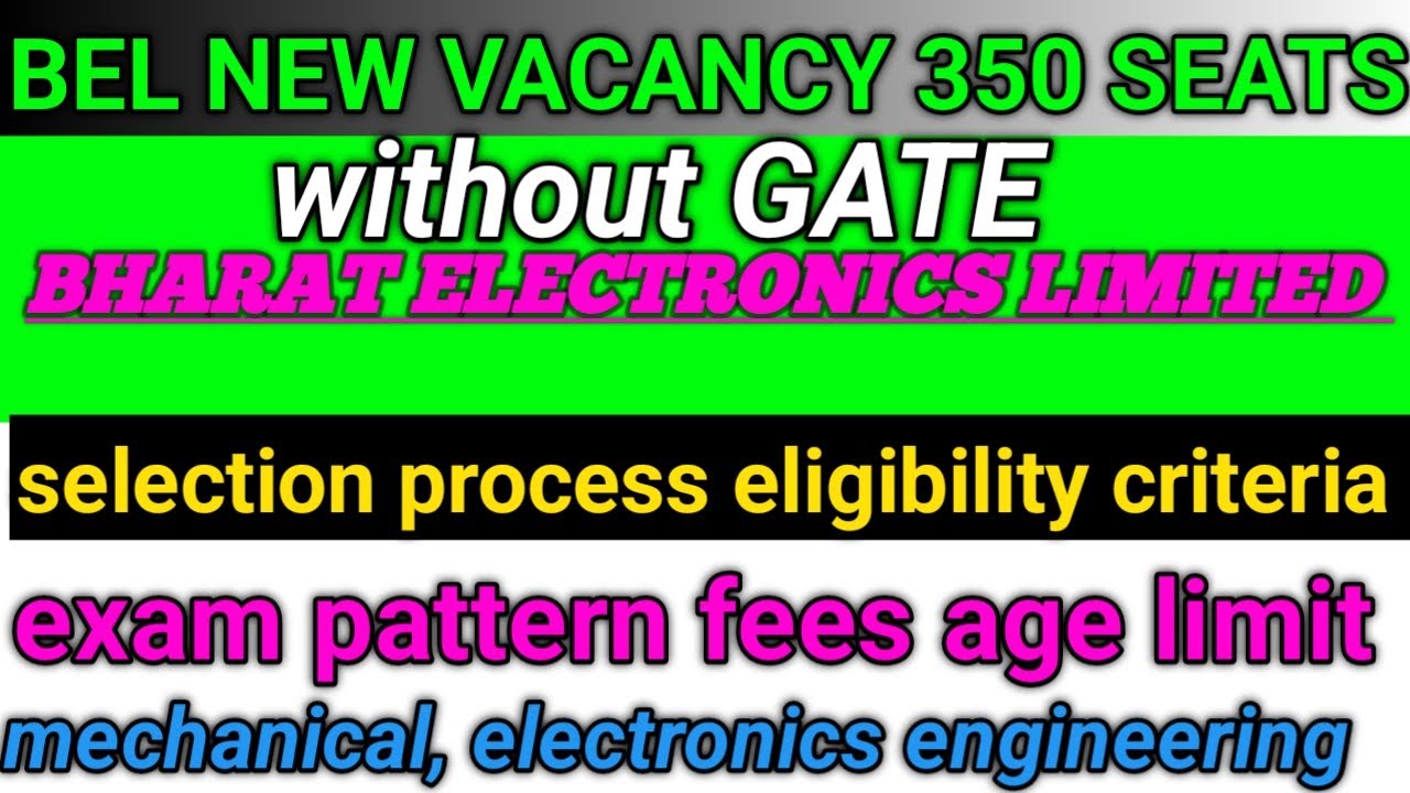 BEL new vacancy||bharat electronics limited||mechanical engineer vacancy||electronics engineer jobs