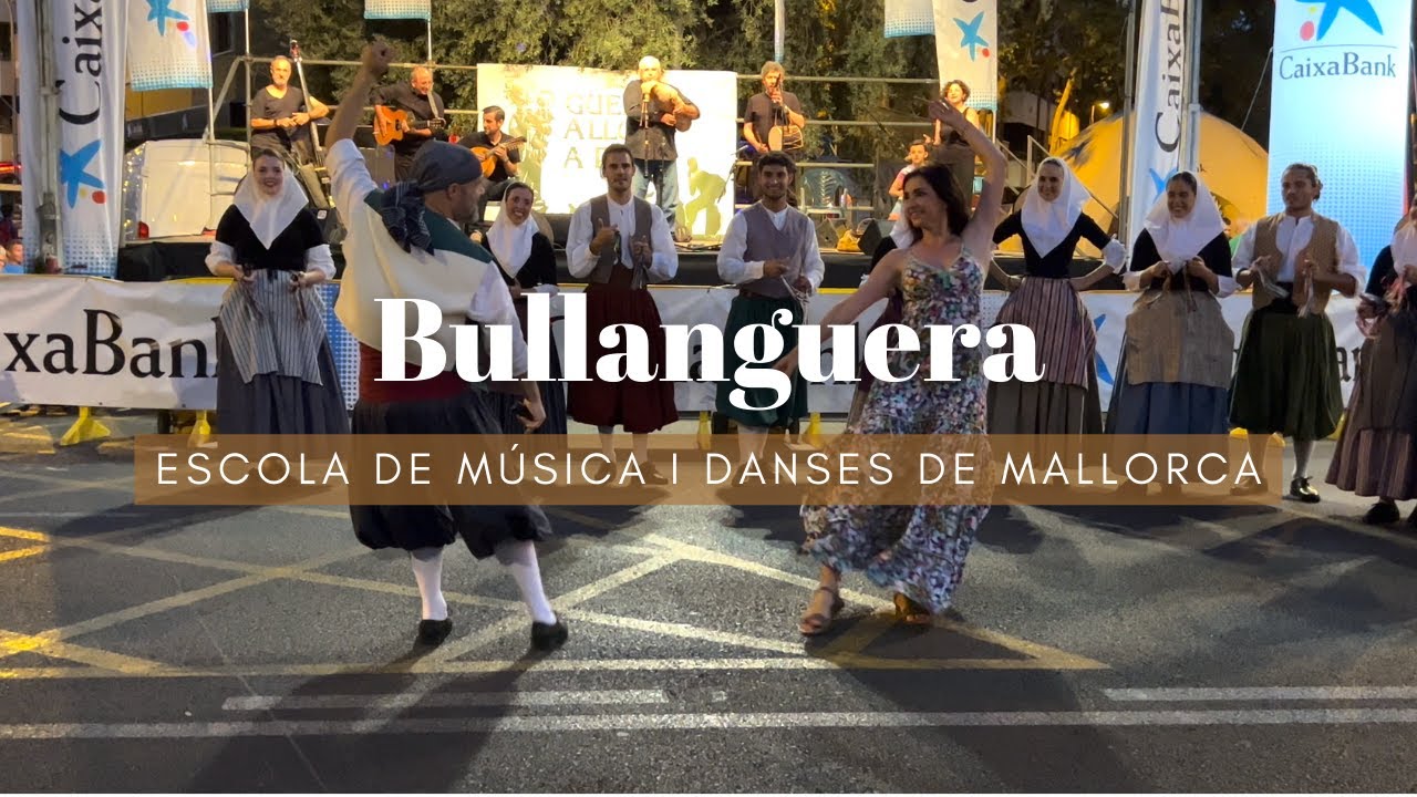 Bullanguera - Escola de Música i Danses de Mallorca - Es Güell (5/8/23)