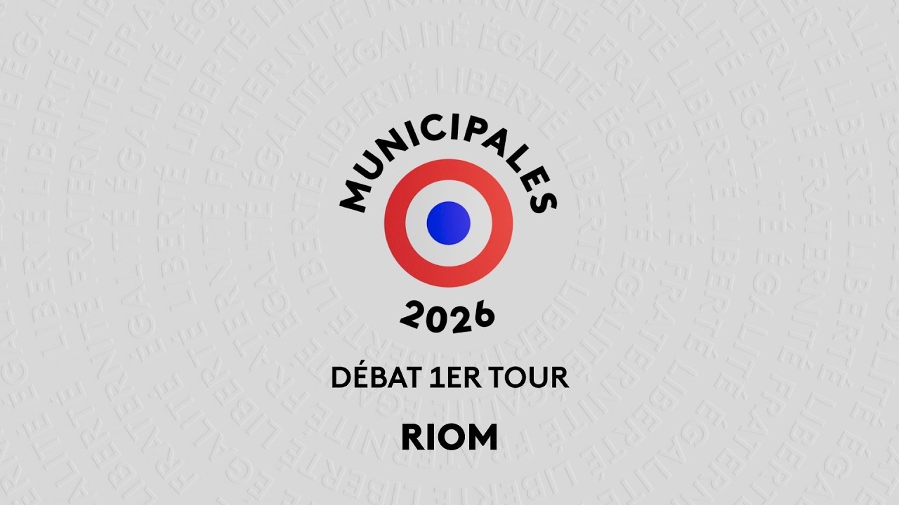 Municipales 2026 - Débat 1er tour : Riom (Puy-de-Dôme)