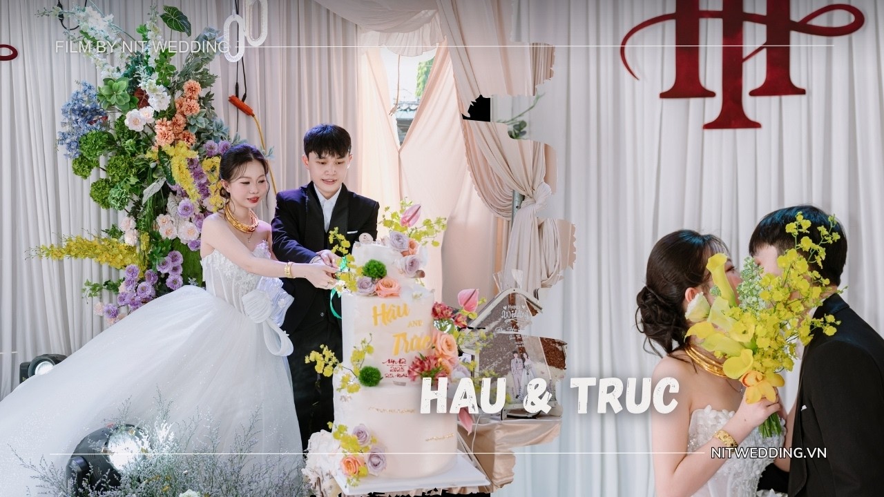 【NiT】HẬU & TRÚC | Wedding Film by  @NiTWedding