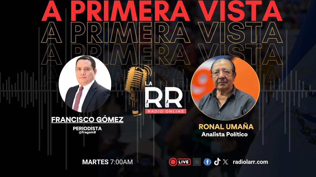 A Primera Vista con Ronal Umaña, Analista Político. 17-03-2026