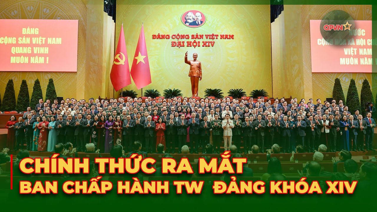 Bế Mạc Đại Hội Đại Biểu Lần Thứ XIV Của Đảng, Ra Mắt Ban Chấp Hành Trung Ương Đảng Khóa XIV