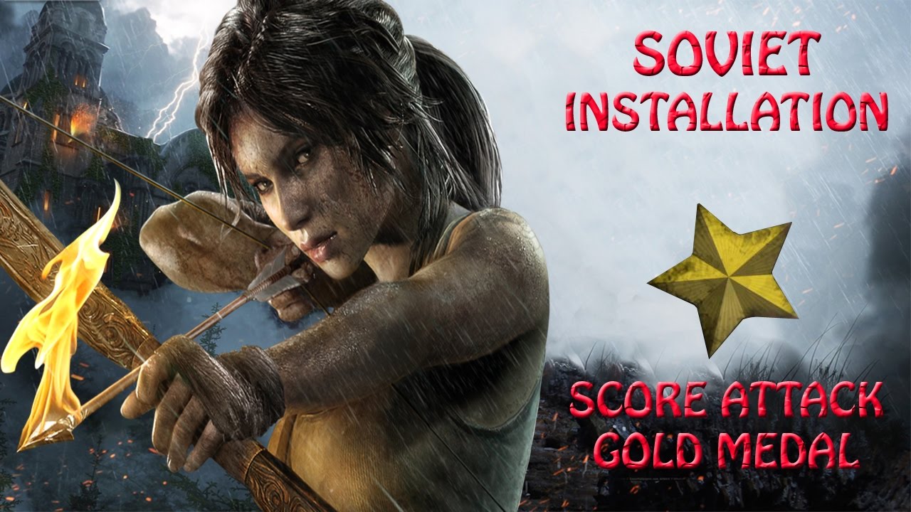Rise Of The Tomb Raider  - Soviet Installation - Score Attack Gold Medal (HD)