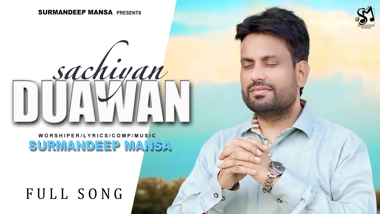 Sachiyan Duawan || Surmandeep Mansa ||Official Video New Masih Song 2024