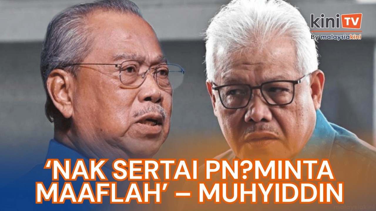 Hamzah nak sertai PN Minta maaflah, kata Muhyiddin