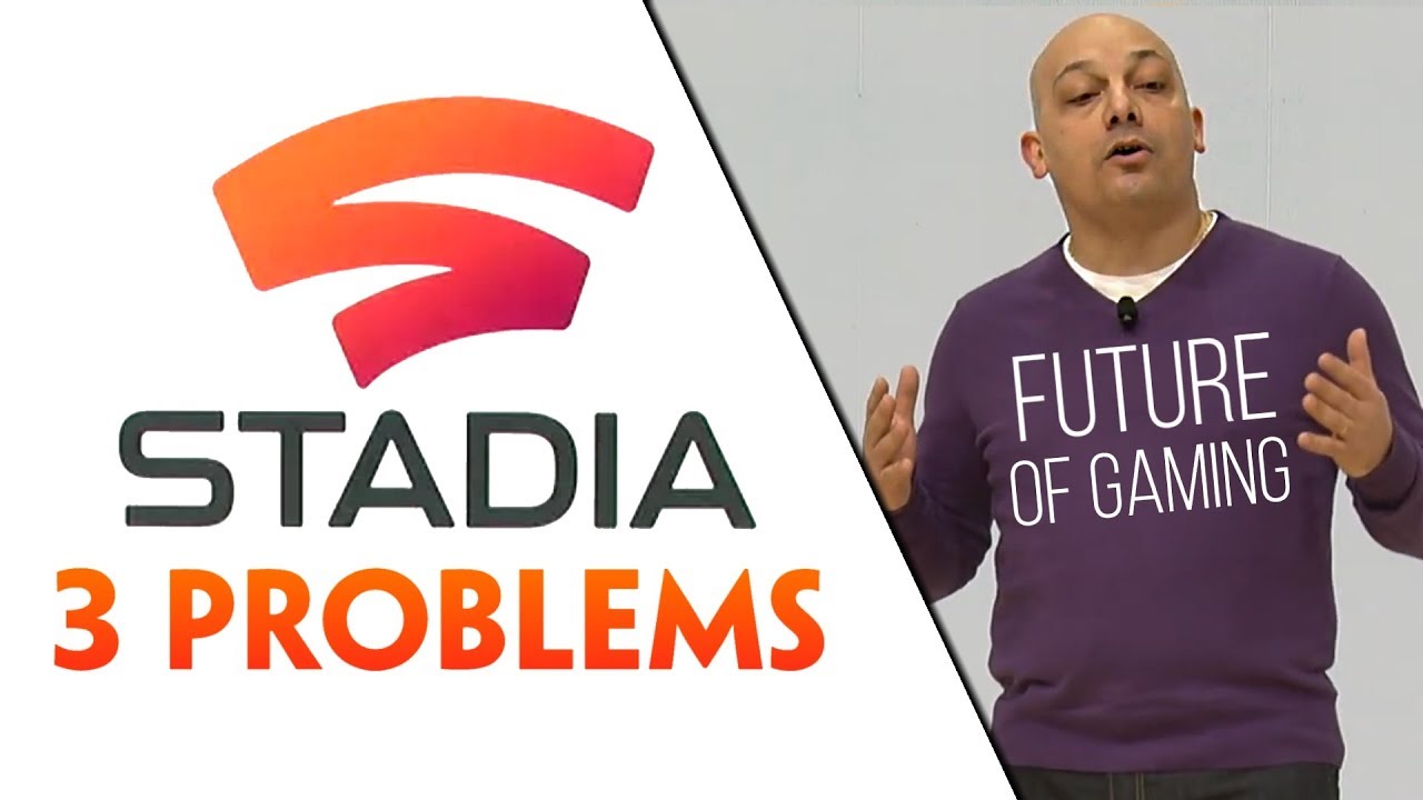 Google Stadia. 3 Problems with the Future of Gaming.