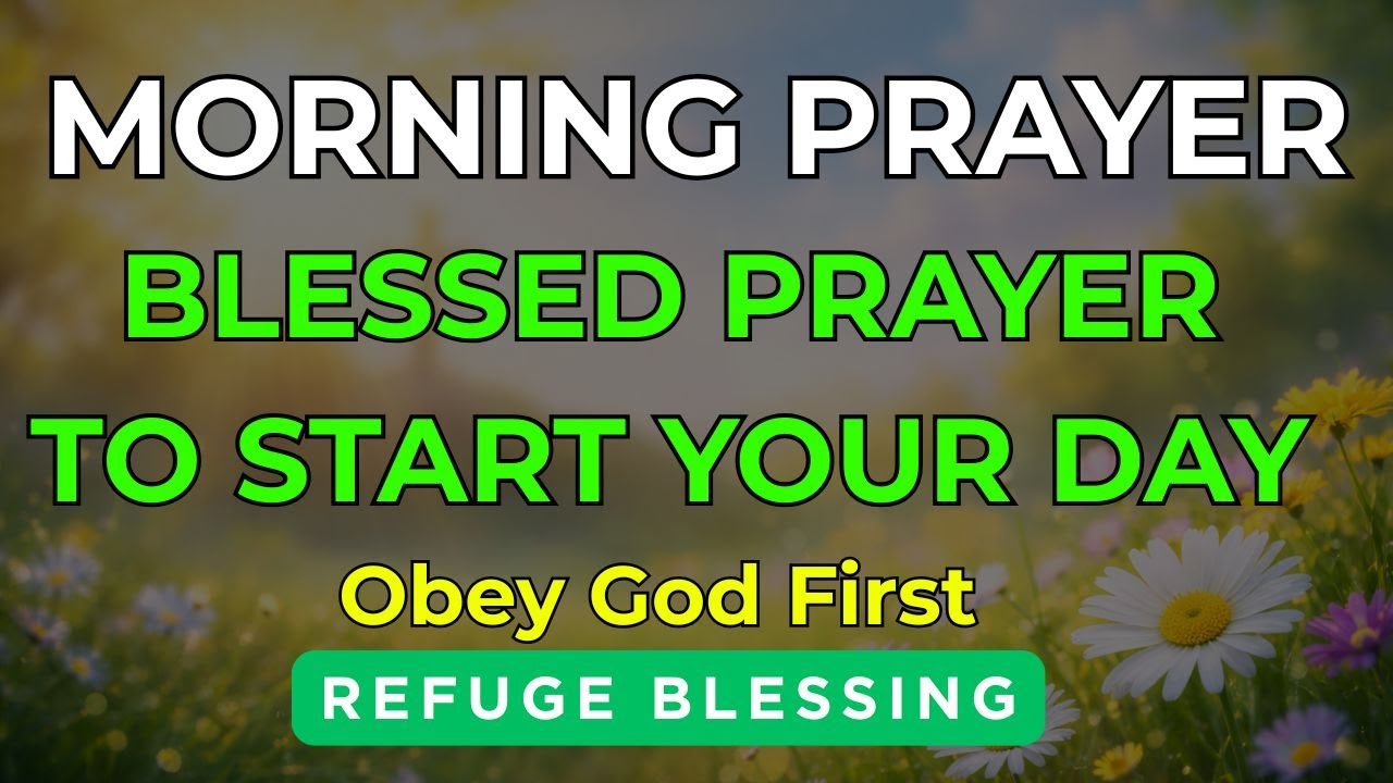 Obey God First Before You Understand Everything | Powerful Morning Prayer To Start Your Day