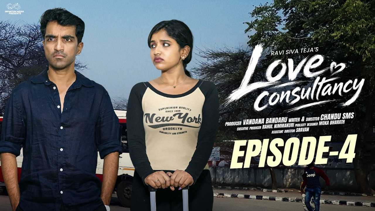 Love Consultancy | Episode - 4 | Ravi Siva Teja | Nikki Chary | Chandu SMS | Infinitum Media