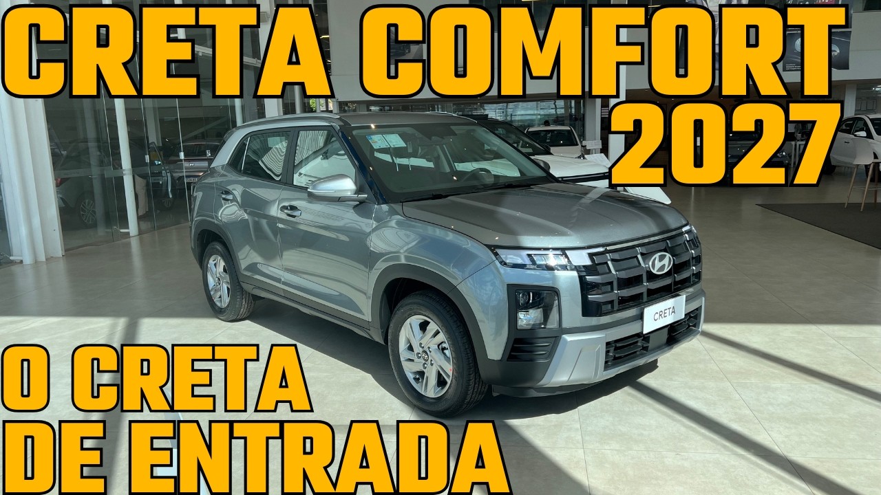 NOVO CRETA COMFORT 2027! A vers&atilde;o mais acess&iacute;vel do Creta em detalhes! Avalia&ccedil;&atilde;o completa 