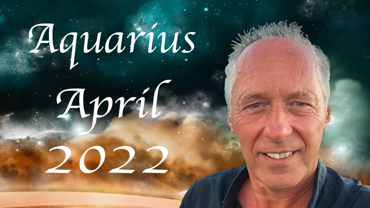 Aquarius April 2022