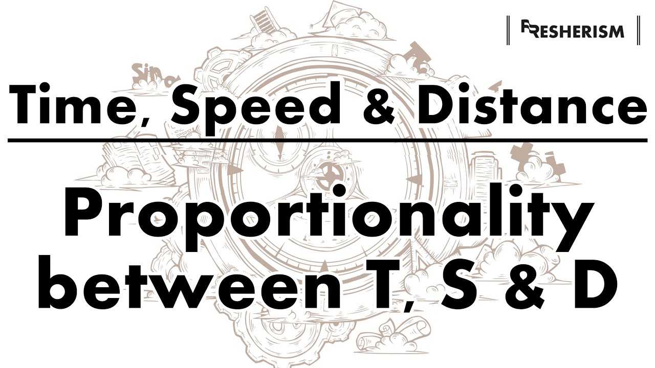 TSD2 || Proportionality between T, S and D || Time, Speed and Distance || Fresherism || CORE Score