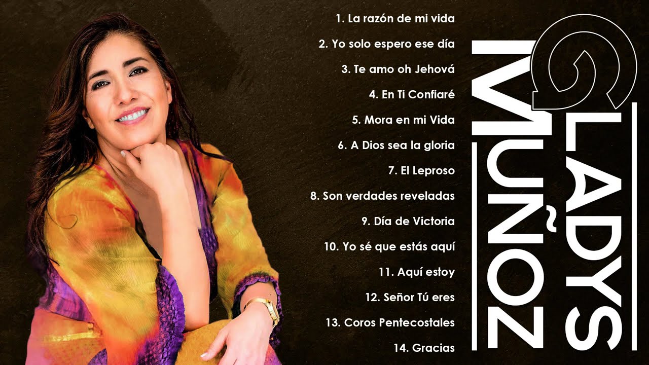 Gladys Muñoz: Colección Inmortal de Alabanzas Pop que Elevan el Alma a Dios 2025