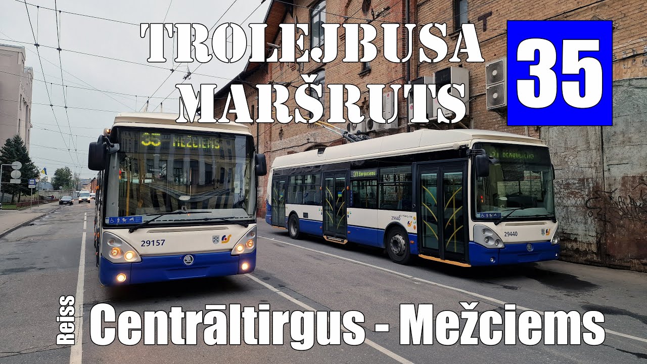 Rīga, Trolejbusa maršruts №35, reiss Centrāltirgus - Mežciems