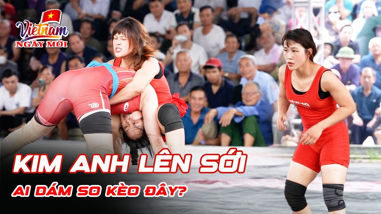 🔥 Vật Dân Tộc: Đâu Là Đối Thủ Thật Sự Của Nữ Đô Kim Anh?
