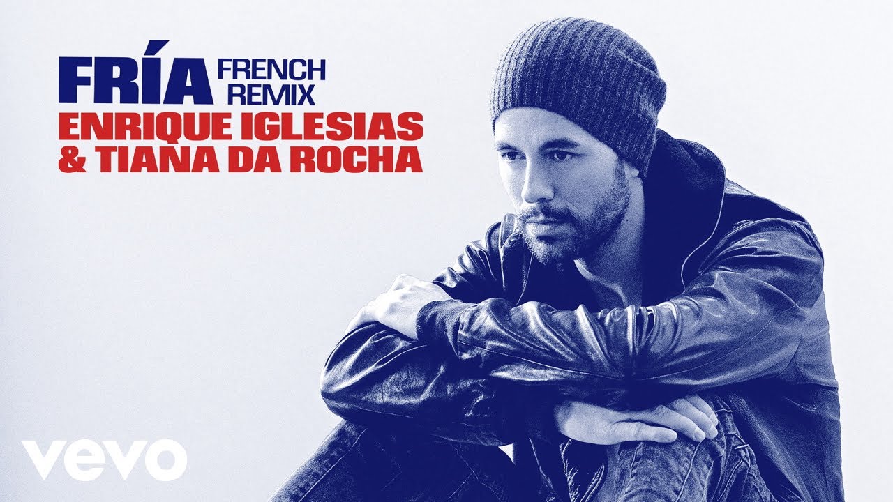 Enrique Iglesias, Tiana Da Rocha - Fr&iacute;a (French Remix - Audio)