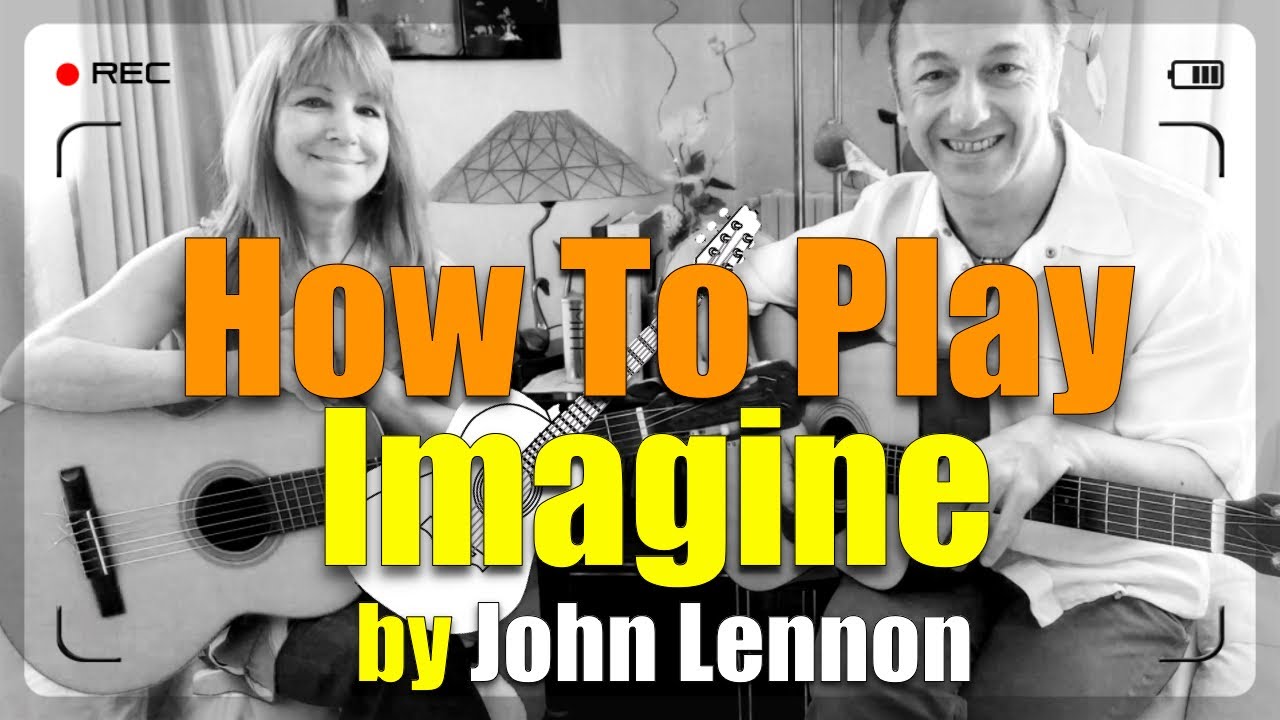 How To Play: “Imagine” by John Lennon  | Guitar Songs