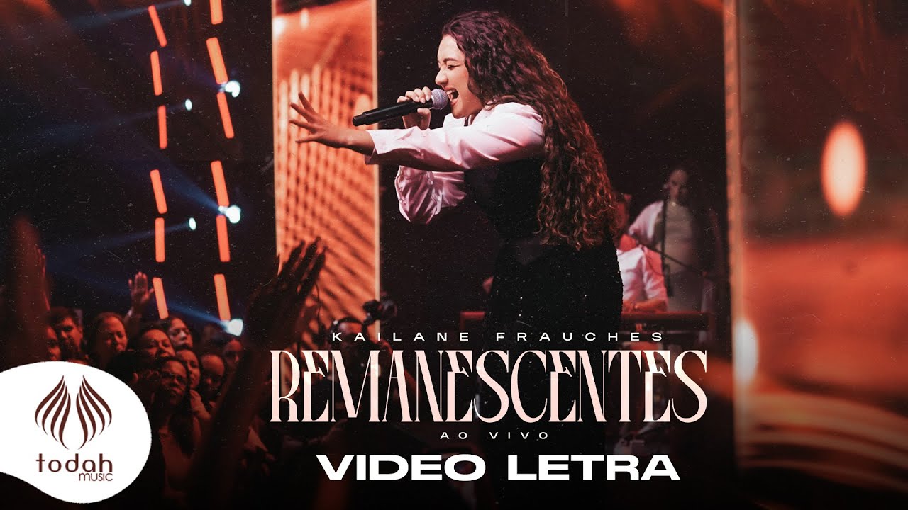 Kailane Frauches | Remanescentes [Vídeo Letra]