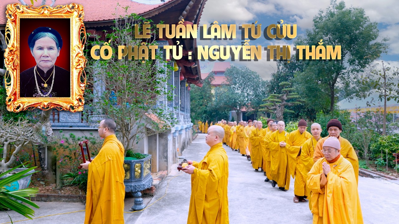 LỄ TUẦN LÂM TỨ CỬU THÂN MẪU THẦY THÍCH THANH CƯƠNG TT CHÙA LA MAI NINH BÌNH 2026