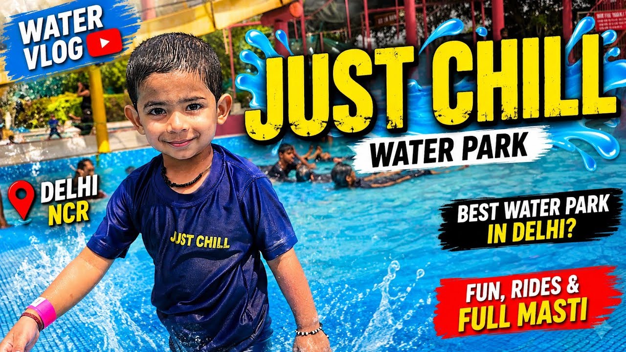 JUST CHILL WATER PARK | DELHI NCR | FULL MASTI | Fun Rides & Family Vlog🤗